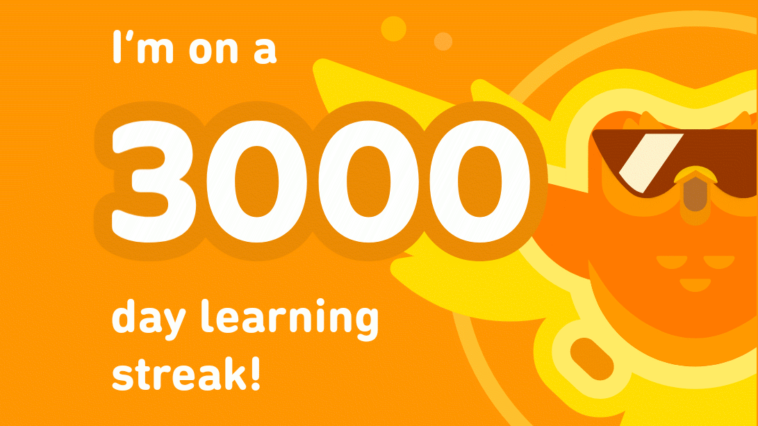 I'm on a 3000 day learning streak!